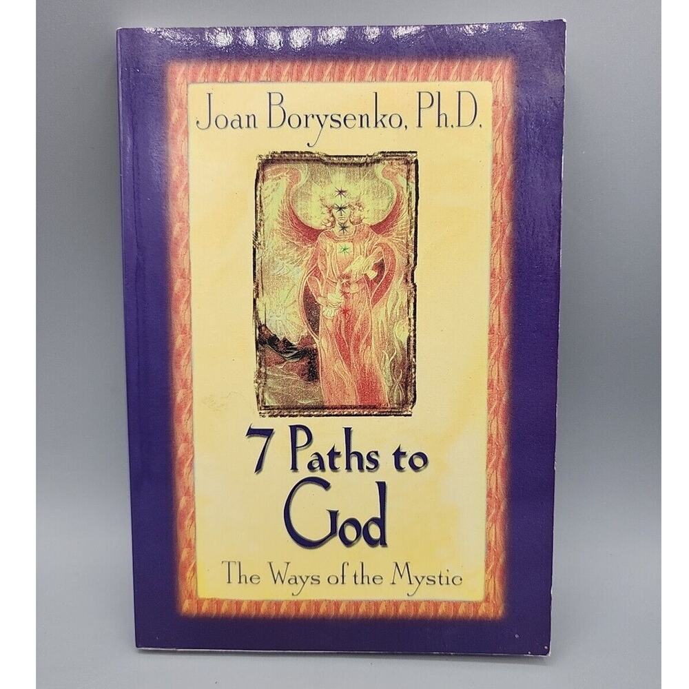 7 Paths to God: The Ways of the Mystic Paperback, by Borysenko Joan Z